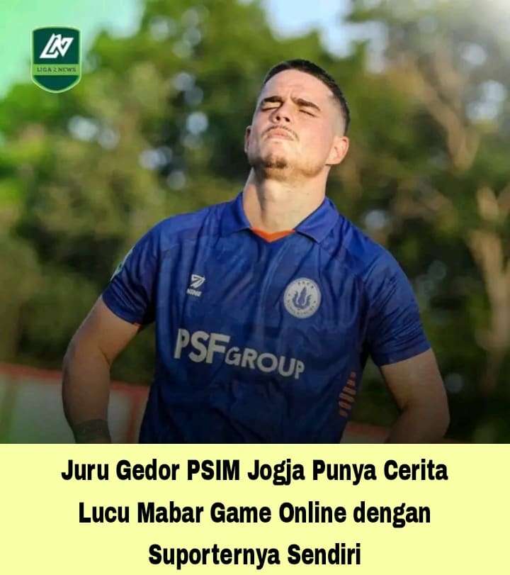 PSIM Jogja Punya Pemain yang Punya Cerita Lucu Mabar Game Online