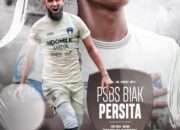 Prediksi PSBS Biak vs Persita Tangerang : Head to Head dan Susunan Pemain