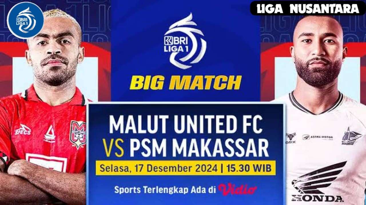 Prediksi Malut United vs PSM Makassar: Head to Head dan Susunan Pemain