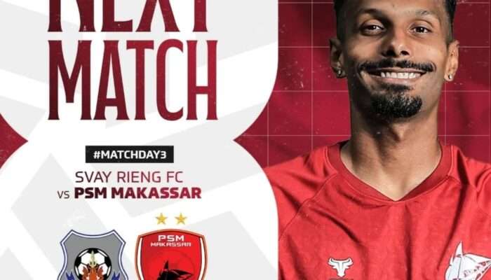 Prediksi Svay Rieng vs PSM Makassar: Head to Head dan Susunan Pemain