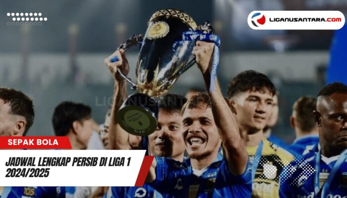 Jadwal Lengkap Pertandingan Persib Bandung di BRI Liga 1 2024/2025