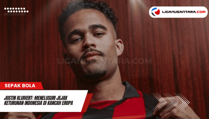 Justin Kluivert Keturunan Indonesia? Ini Jejak Kariernya