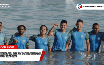 Klasemen PSBS Biak dan Daftar Pemain Liga 1 Musim 20242025