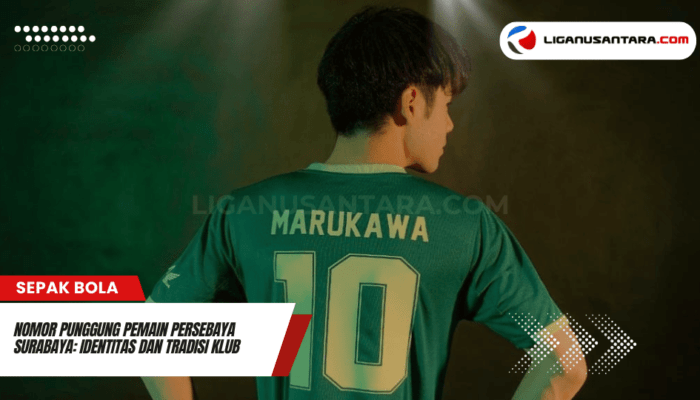 Nomor Punggung Pemain Persebaya Surabaya: Identitas dan Tradisi Klub