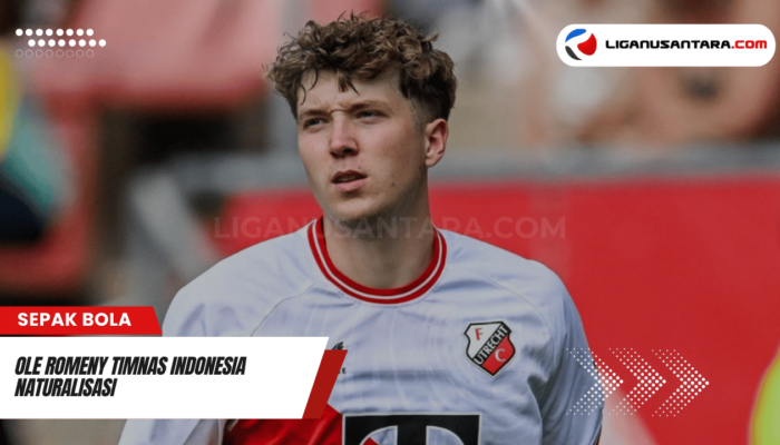 Ole Romeny Segera Perkuat Timnas Indonesia Melalui Naturalisasi