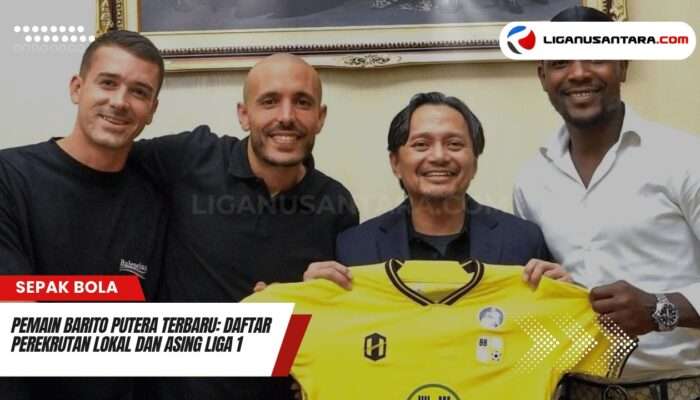 Pemain Barito Putera Terbaru: Daftar Perekrutan Lokal dan Asing Liga 1 2024/2025