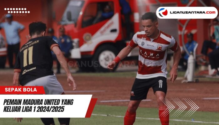 Pemain Madura United yang Keluar: Daftar Lengkap Musim Liga 1 2024/2025