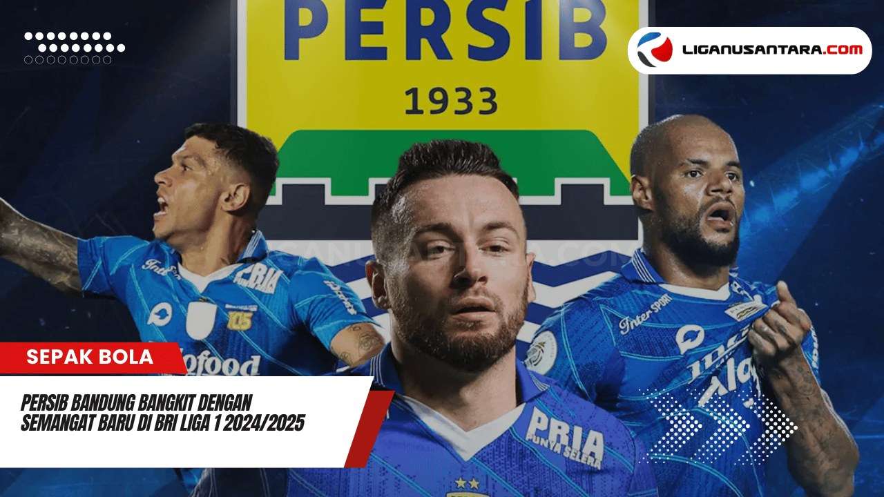 Persib Bandung Bangkit dengan Semangat Baru di BRI Liga 1 2024/2025