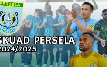 Pemain Baru Persela 2024-2025: Profil dan Target Musim Depan