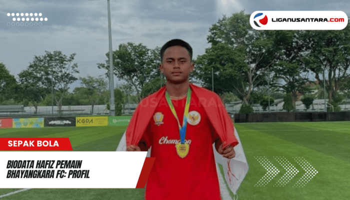 Biodata Hafiz Pemain Bhayangkara FC: Profil dan Perjalanan Karirnya di Dunia Sepak Bola