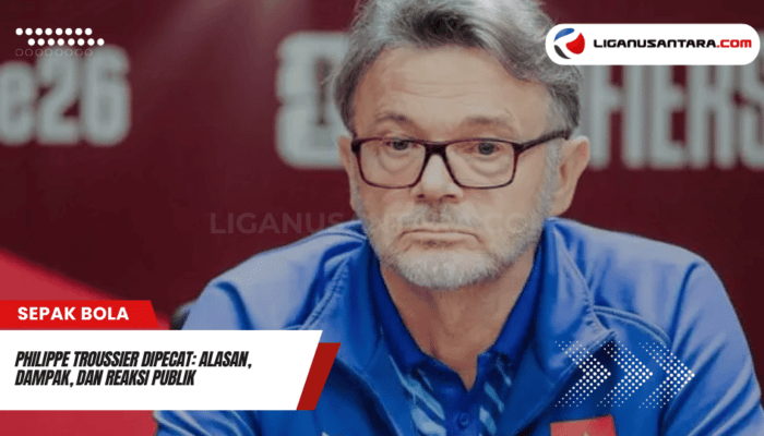 Philippe Troussier Dipecat: Alasan, Dampak, dan Reaksi Publik