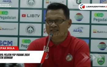 Profil Pelatih PSP Padang 2024: Taktik Bermain dan Target Promosi ke Liga 1