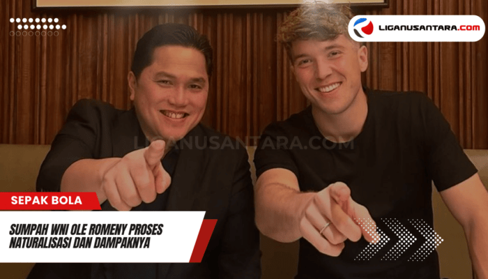 Sumpah WNI Ole Romeny: Proses Naturalisasi dan Dampaknya untuk Timnas Indonesia