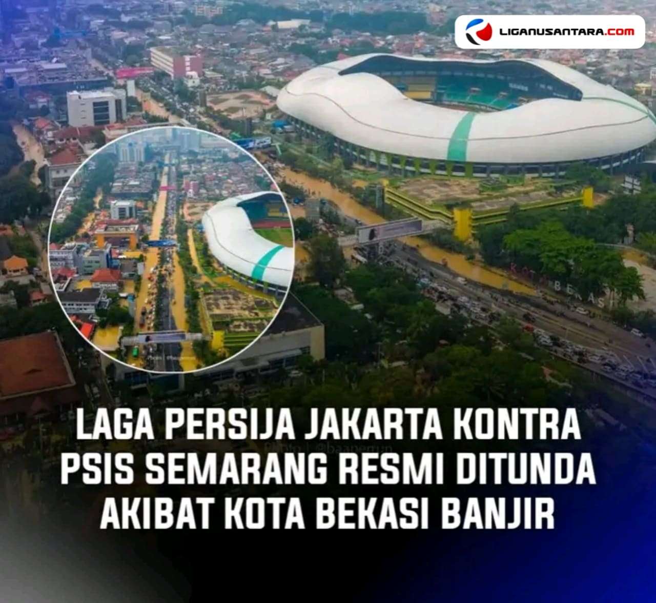 Laga Persija Jakarta vs PSIS Semarang Resmi Ditunda Karena Banjir