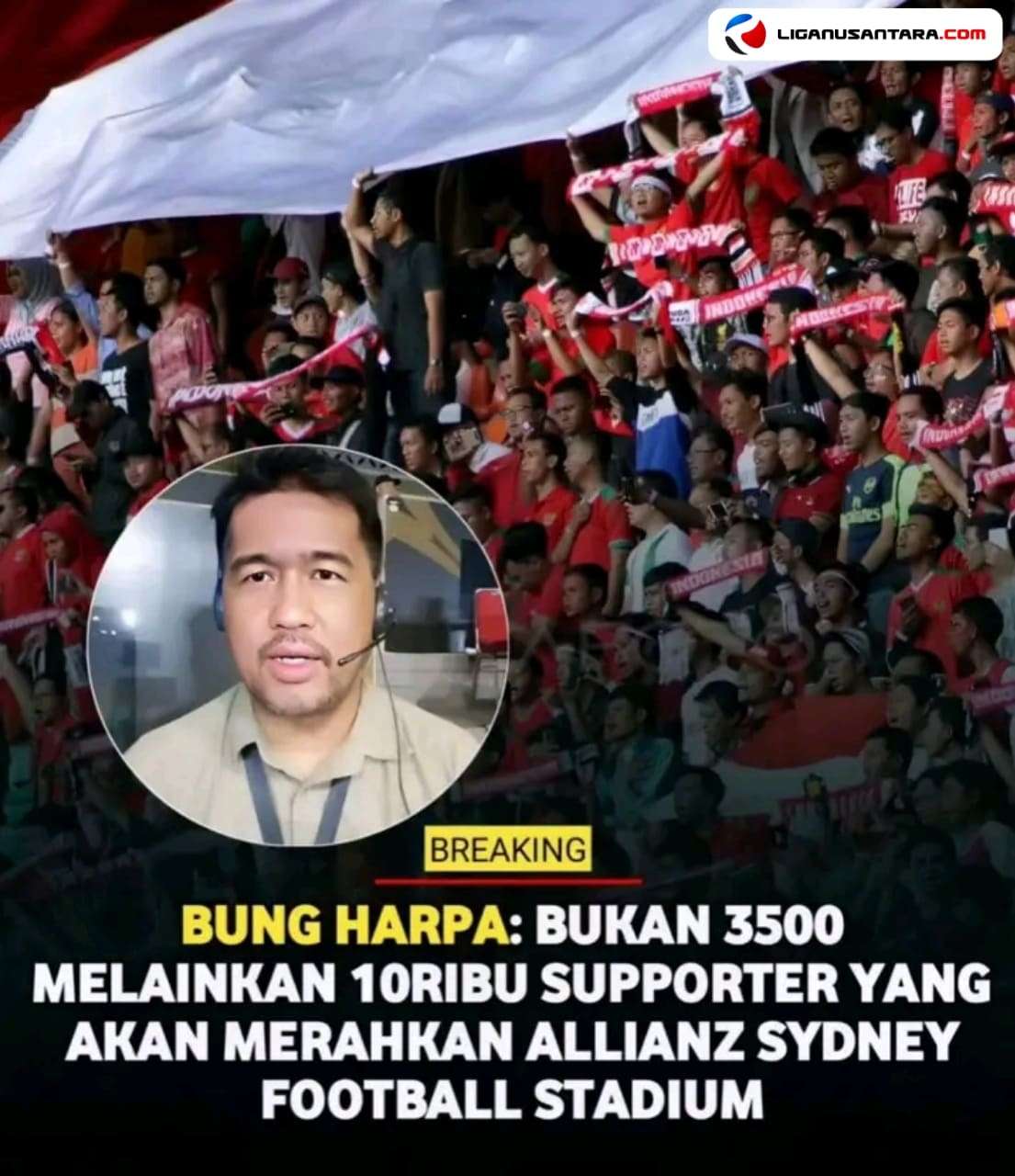 Bung Harpa Sebut Bukan 3.500 Melainkan 10.00 Supporter Yang Hadir di Sydney Stadium