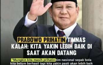 Prabowo Subianto Prihatin Timnas Kalah: Kita Yakin Lebih Baik Di Masa Depan