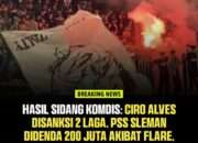Hasil Sidang Komdis PSSI: Mulai Dari Kasus Yuran Hingga Spanduk Persis Solo