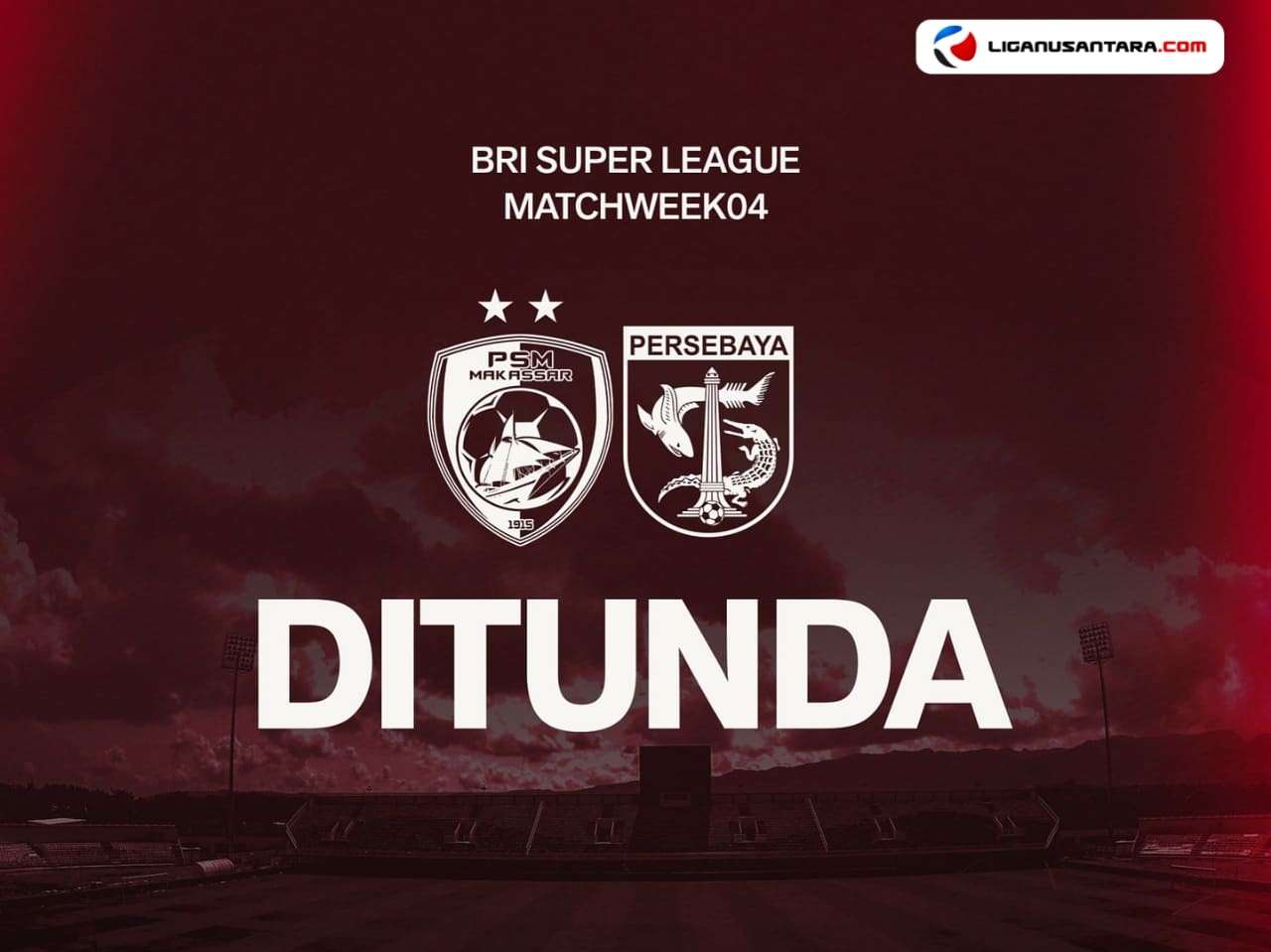 Laga PSM Makassar vs Persebaya Resmi Ditunda