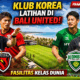 Fasilitas Bertaraf Internasional, Dua Raksasa Korea Selatan Pilih Bali United sebagai Lokasi Pramusim