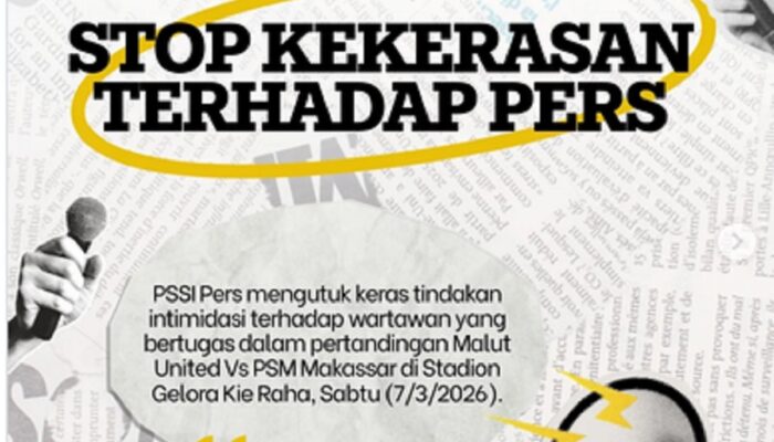 PWI dan PSSI Pers Soroti Dugaan Intimidasi Wartawan Usai Laga Malut United vs PSM Makassar